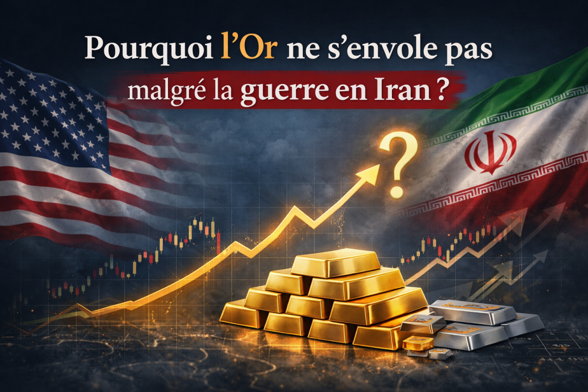 Pourquoi l’or ne s’envole pas malgré la guerre en Iran ? 